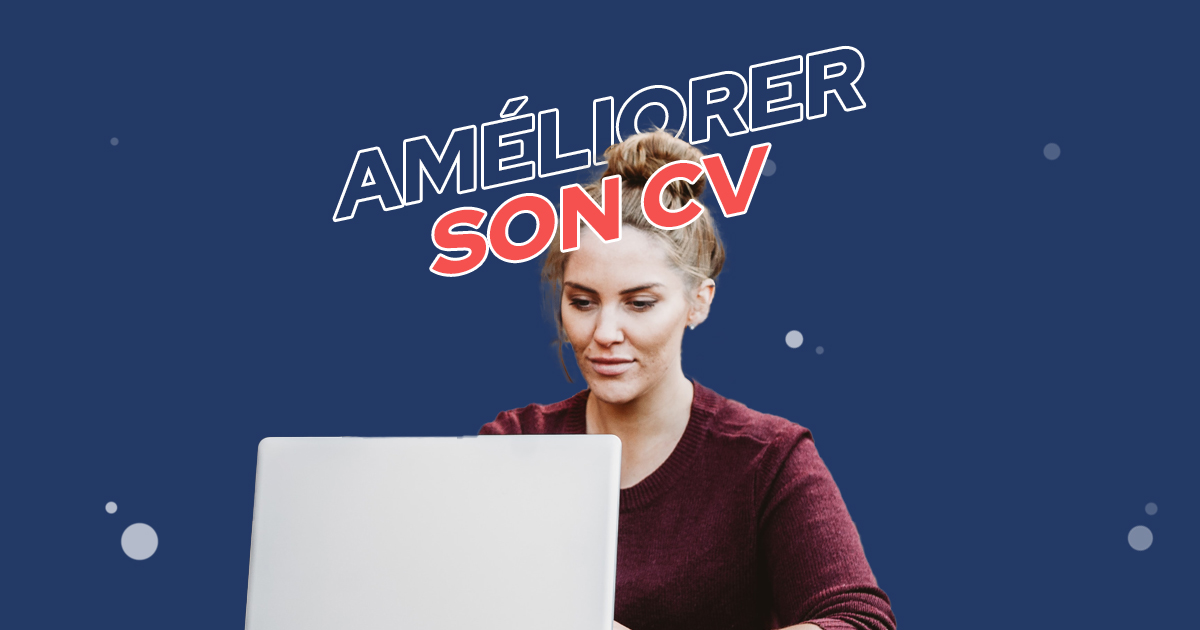 comment améliorer son CV