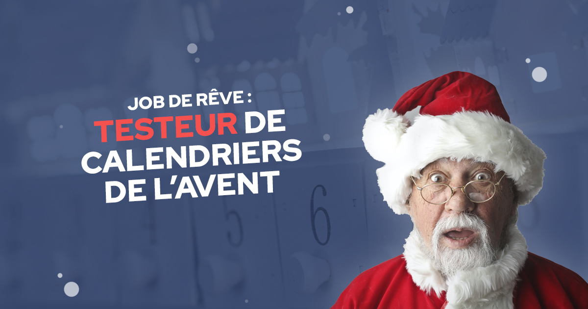 testeur-de-calendriers-de-l'avent-job-de-rêve