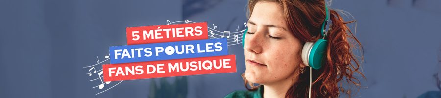 métiers-faits-pour-les-personnes-qui-adorent-écouter-de-la-musique