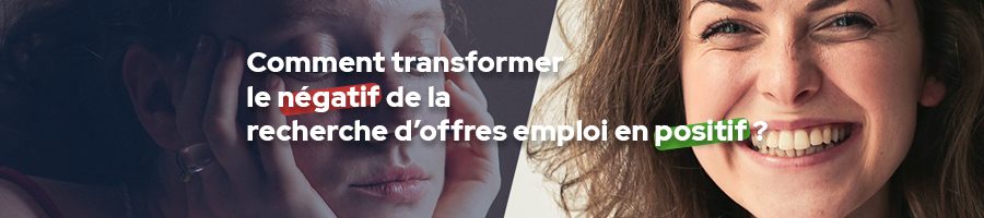 négatif-de-la-recherche-d'offres-d'emploi-en-positif