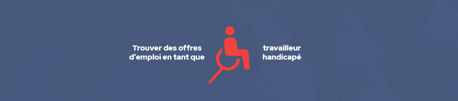 offres d'emploi pour les travailleurs handicapés